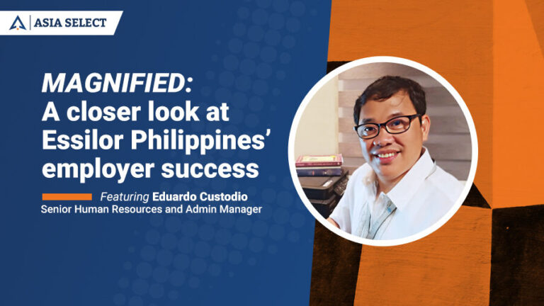MAGNIFIED: A closer look at Essilor Philippines’ employer success