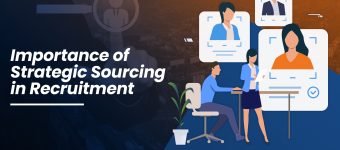 Importance of Strategic Sourcing in Recruitment