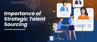 Importance of Strategic Talent Sourcing